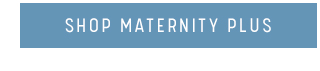 Shop Maternity Plus