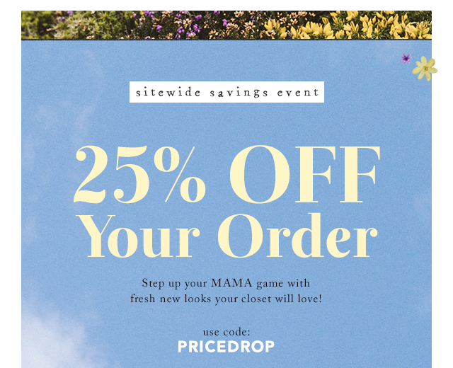 25% Off Your Order