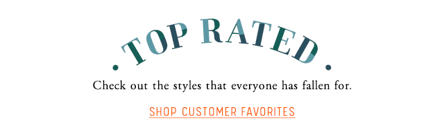 Top Rated: Shop Customer Favorites
