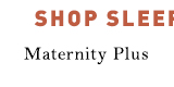 Shop Maternity Plus Sleep + Lounge