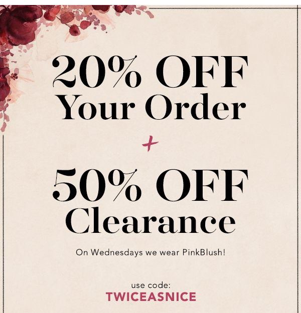 20% Off Your Order + 50% Off Clearance
