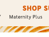 Shop Maternity Plus Summer Styles